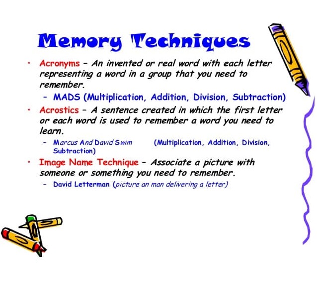 Here are just a few techniques for memorizing and studying